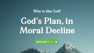 God's Plan in Moral Decline - 2nd July 2023 - Christ Central - #church #portsmouth