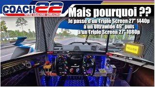 De retour en "Triple Screen" ! // Pourquoi ?