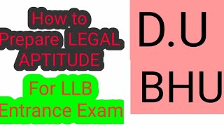 How to prepare Legal Aptitude for LLB Entrance Exam Of BHU, DU