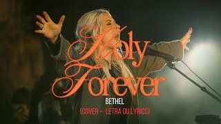 Holy Forever - BETHEL (Kamilla Luiza)