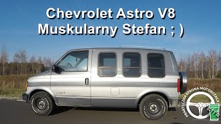 Chevrolet Astro V8 - Muskularny Stefan ;)