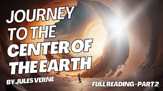 Journey to the Center of the Earth - Part 2