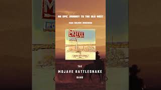 The Mojave Rattlesnake Band | TEASER | LISTEN NOW