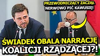 ŚWIADEK OBALA NARRACJĘ KOALICJI RZĄDZĄCEJ? PRZEWODNICZĄCY AŻ ZACZĄŁ NERWOWO PIĆ KAWĘ!