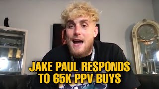 Jake Paul Responds To 65K PPV Buys Rumours