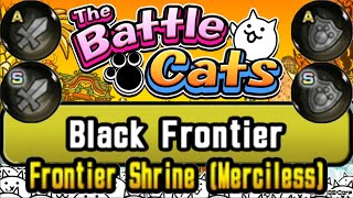 Farming Black Orbs || Black Frontier – Frontier Shrine (Merciless) || Battle Cats