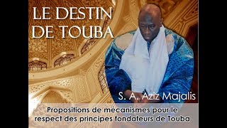 Le Destin de Touba [1] - Par A. Aziz Mbacké Majalis