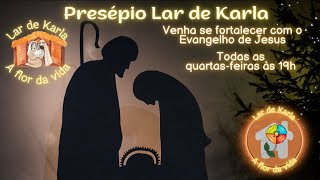 Presépio Lar de Karla - Venha se fortalecer com o Evangelho de Jesus I Diogo Macêdo Junior (SP)