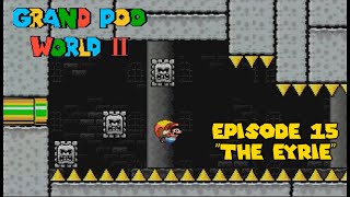 Grand Poo World 2 | Ep. 15 | The Eyrie