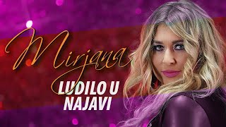 Mirjana - Ludilo u najavi (Official HD Video)