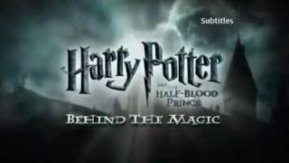 "Behind the Magic" - Half-Blood Prince behind-the-scenes (Part 1)