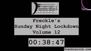 Freckle's Sunday Night Lockdown: Volume 12