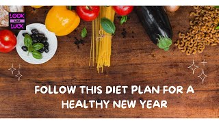 DIET PLAN FOR NEW YEAR | FOLLOW THIS DIET PLAN FOR A HEALTHY NEW YEAR