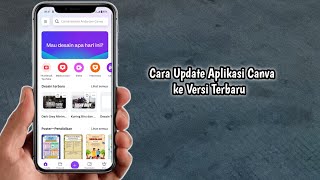 Cara Update Aplikasi Canva ke Versi Terbaru