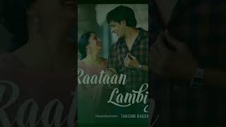 #raataanlambiyan#raataan_lambiyanfullscreen_status#raataanlambiyanwhatsappstatus#raataanlambiyansong