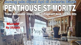 SUPER MURAH!Dijual penthouse di ST MORITZ Twr Ambasador 334m2(4BR+1),Privatelift,high ceiling 5,5m