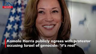 Kamala Harris acknowledges protestor's accusation of Israeli genocide: 'What he's saying is real'