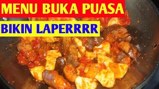 MENU BUKA PUASA PRAKTIS, MUDAH DAN ENAK : SAYUR SOP AYAM DAN TERONG BALADO TAHU