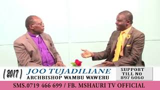 JOO TUJADILIANE BY ARCHBISHOP WAMBU WAWERU