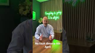 No fault divorce from 6th April 2022