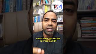 STEPS TO BECOME TRADER IN STOCK MARKET #ytshorts #stockmarket