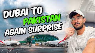 Journey Start Dubai say Pakistan | Again Surprise dy dia sab ko😱