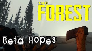 Beta Hopes for The Forest (uh Story?!)