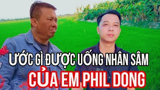 Ước gì Phil Dong tặng Nam Tây Đô một hộp nhân sâm uống để có sức khỏe đi vườn