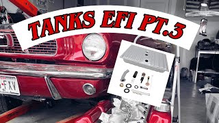 Pt.3 Tanks EFI install in my 66 Ford Mustang