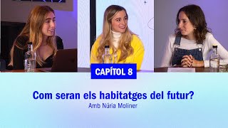 ORACLES | Capítol 8: Com seran els habitatges del futur?