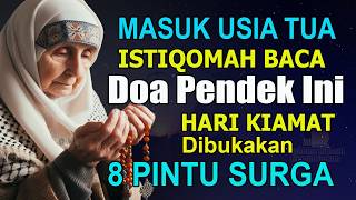 LUAR BIASA!! 8 PINTU SURGA DIBUKAKAN BAGI PENGAMAL DOA INI, HARI KIAMAT DIPERSILAKAN MASUK SURGA