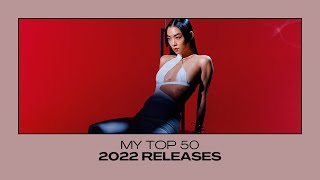 my top 50 releases from 2022