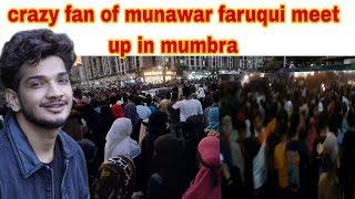 crazy crowded fan of munawar faruqui meet up in mumbra