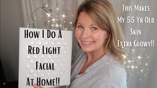 How I Give Myself A Red Light Facial At Home For Extra Glowy Skin!!!