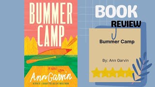 Bummer Camp by Ann Garvin | Heartfelt and Hilarious Novel Review