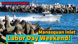 A Bird's-Eye View of Labor Day Weekend at Manasquan Inlet: Stunning Drone Footage