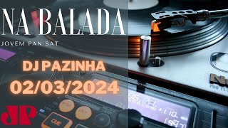 Na Balada Jovem Pan 02/03/2024