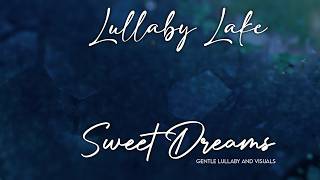 Lullaby Lake | 3+ Hours of Soft Lullabies for Babies and Young Children to go to Sleep Music gentle