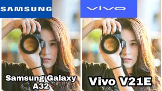 Samsung Galaxy A32 vs Vivo V21E | camera Test