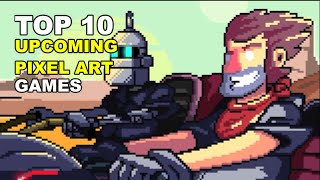 TOP 10 UPCOMING PIXEL ART INDIE GAMES On PC and Consoles 2022