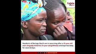 Residents of Baringo North are in mourning