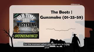 The Boots | Gunsmoke (01-25-59)