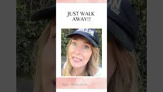 Just Walk Away!! #peaceofmind #selfcare