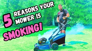 Lawn Mower Smoking?! - 5 Fast Simple Things You Should Check!