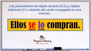 'Pronombres de objeto directo (OD) + objeto indirecto (OI) delante del verbo conjugado' | MULO 3 + 4