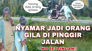 PRANK TERBARU 2021 JADI ORANG GILA DI PINGGIR JALAN