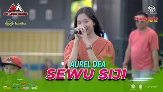 SEWU SIJI - AUREL DEA || AA JAYA MUSIC x Pemuda Rejoagung Kidul x KARTIKA PRODUCTION