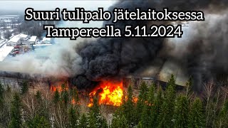 Suuri tulipalo jätelaitoksessa 5.11.2024 | Remeo Oy | Tampere | 4K