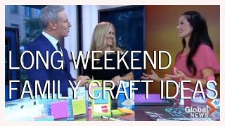 Long-Weekend Crafts (The Morning Show)