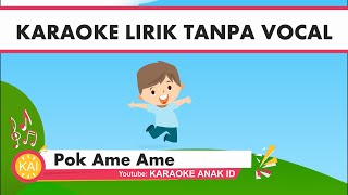 Pok Ame Ame Karaoke 🎤 Lagu Anak Versi Karoke Tanpa Vokal Terbaru